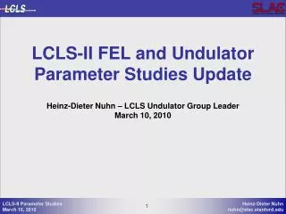 LCLS-II FEL and Undulator Parameter Studies Update