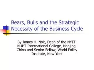 Bears, Bulls and the Strategic Necessity of the Business Cycle