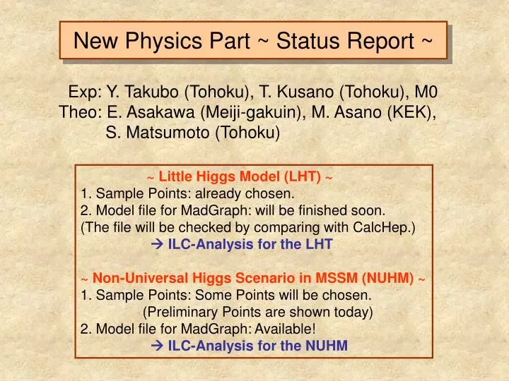 new physics part status report