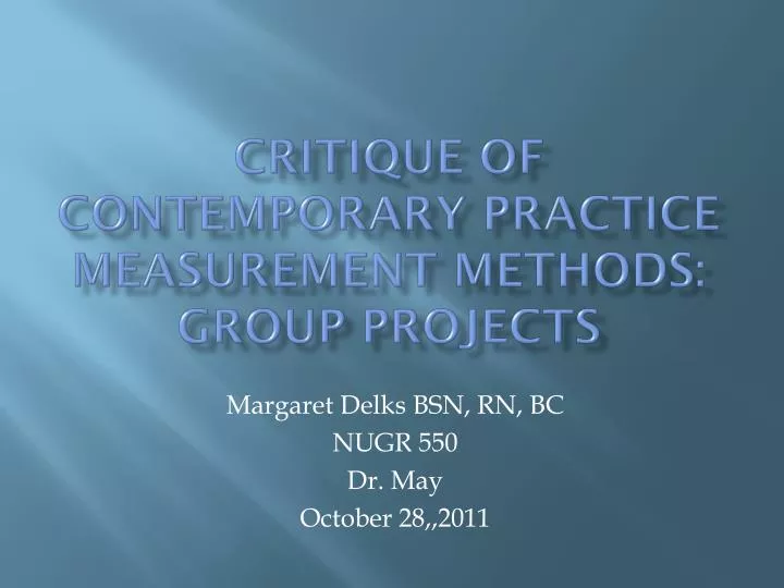 critique of contemporary practice measurement methods group projects