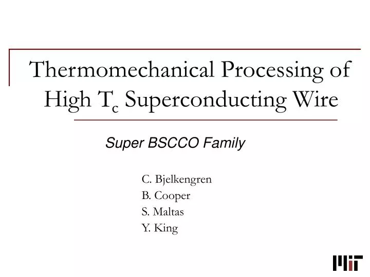 thermomechanical processing of high t c superconducting wire