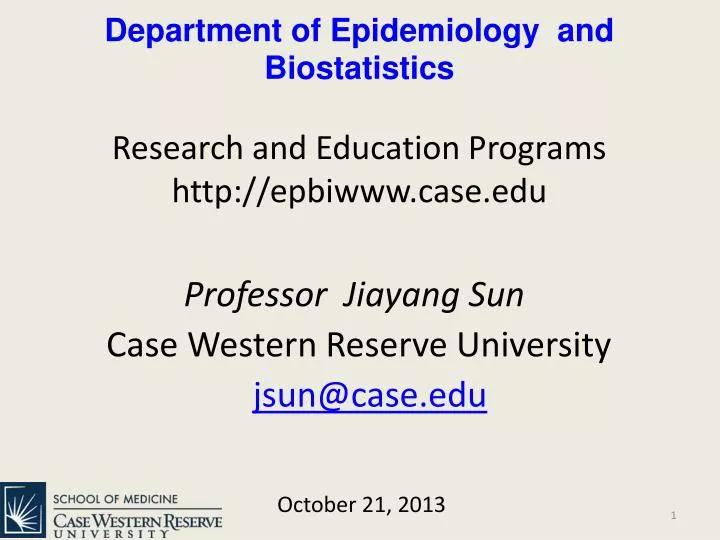 department of epidemiology and biostatistics research and education programs http epbiwww case edu
