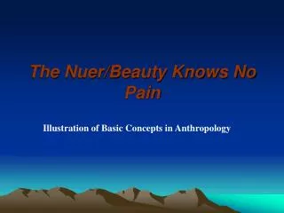 The Nuer/Beauty Knows No Pain