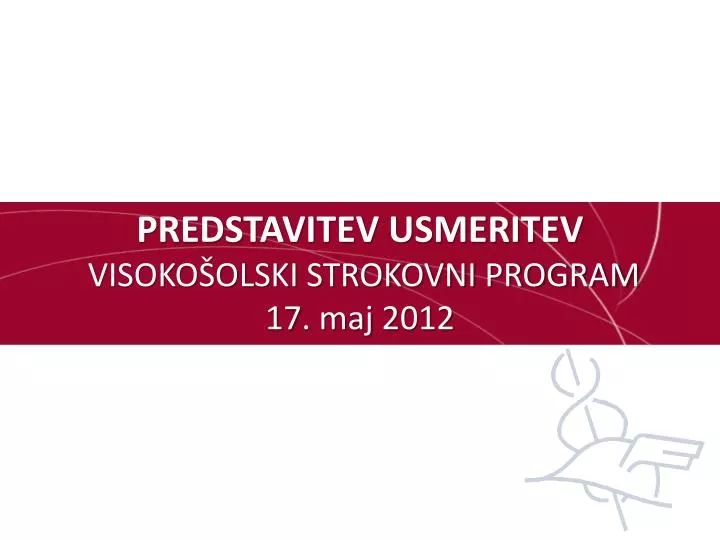 predstavitev usmeritev visoko olski strokovni program 17 maj 2012
