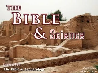 Lesson Ten: The Bible &amp; Archaeology