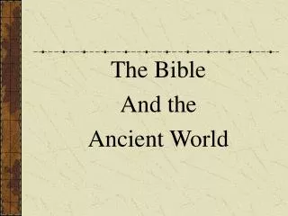 The Bible And the Ancient World