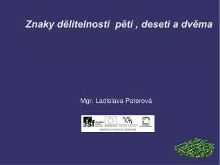 znaky d litelnosti p ti deseti a dv ma