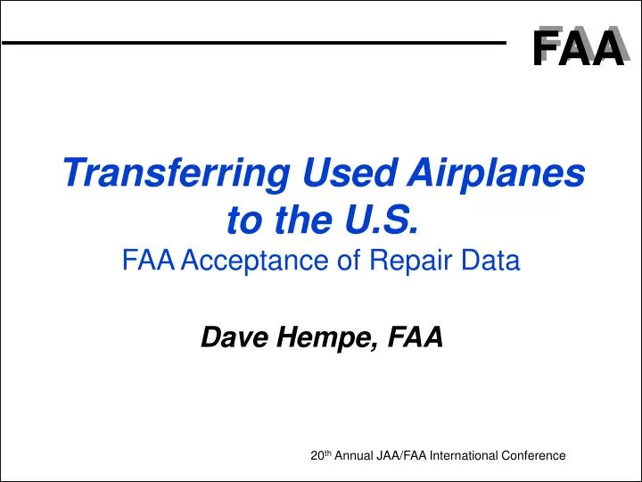 transferring used airplanes to the u s faa acceptance of repair data