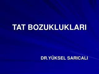 tat bozukluklari
