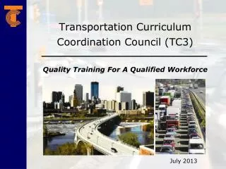 Transportation Curriculum Coordination Council (TC3) Quality Training For A Qualified Workforce