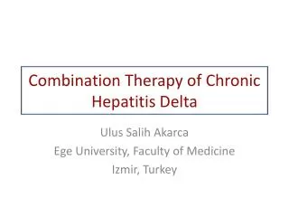 Combination Therapy of Chronic Hepatitis Delta