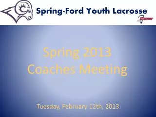 Spring 2013 Coaches Meeting
