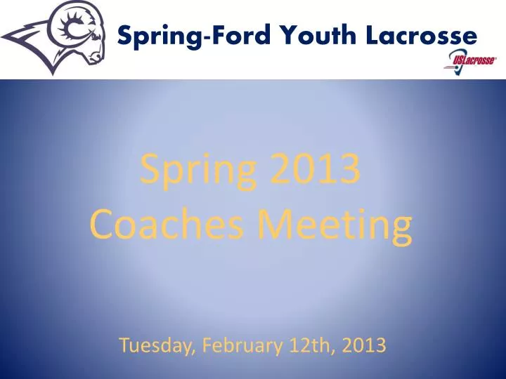 spring 2013 coaches meeting