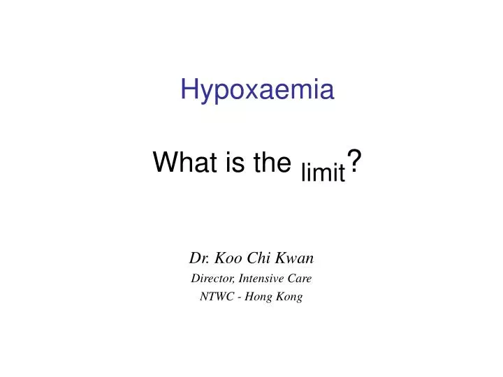 hypoxaemia what is the limit