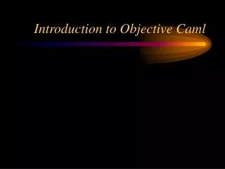 Introduction to Objective Caml