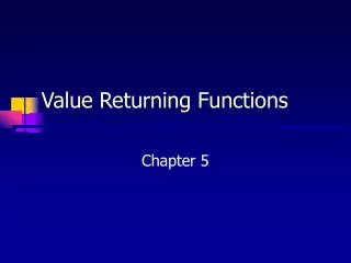 Value Returning Functions