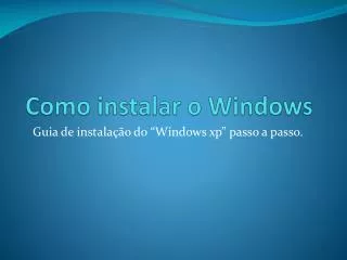 como instalar o windows