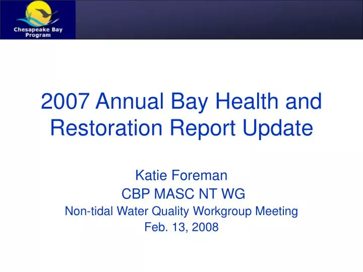 2007 annual bay health and restoration report update