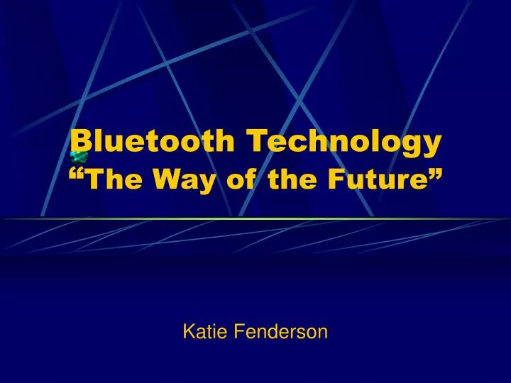 bluetooth technology the way of the future