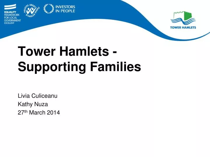 tower hamlets supporting families livia culiceanu kathy nuza 27 th march 2014