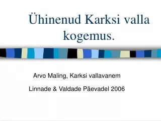 hinenud karksi valla kogemus