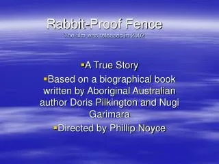 Rabbit-Proof Fence The film was released in 2002