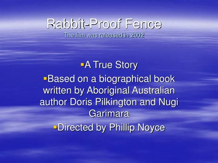 rabbit proof fence the film was released in 2002