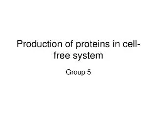 Production of proteins in cell-free system