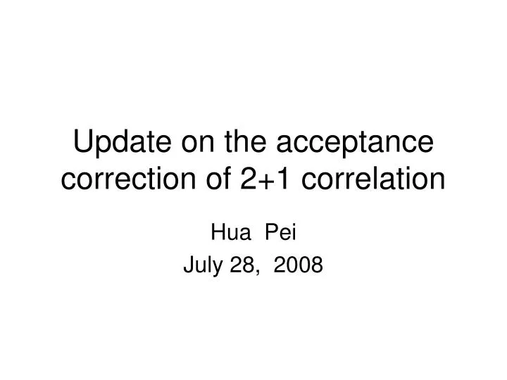 update on the acceptance correction of 2 1 correlation