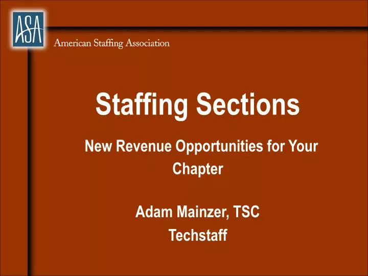 staffing sections new revenue opportunities for your chapter