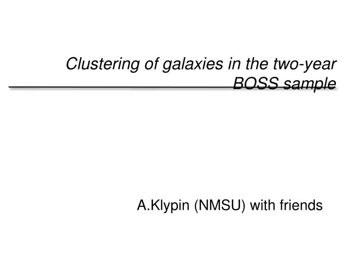 clustering of galaxies in the two year boss sample