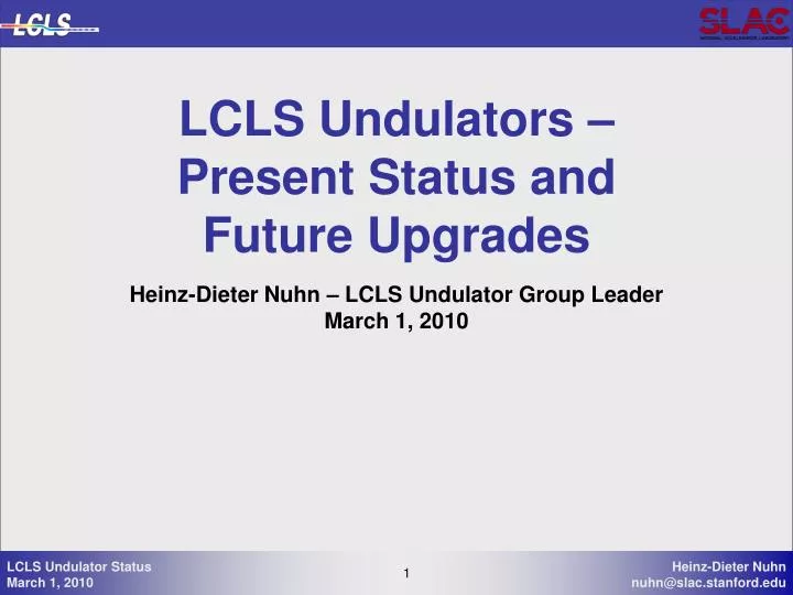 lcls undulators present status and future upgrades