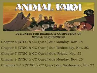 DUE DATES FOR READING &amp; COMPLETION OF NTSC &amp; CC QUESTIONS