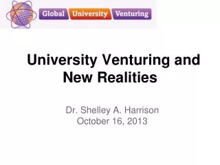 University Venturing and New Realities