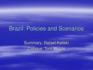 Brazil: Policies and Scenarios