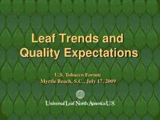 Leaf Trends and Quality Expectations