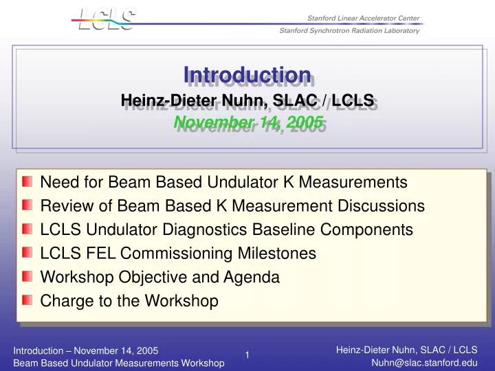 introduction heinz dieter nuhn slac lcls november 14 2005