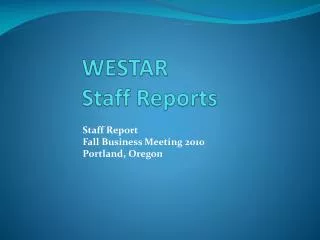 WESTAR 		Staff Reports