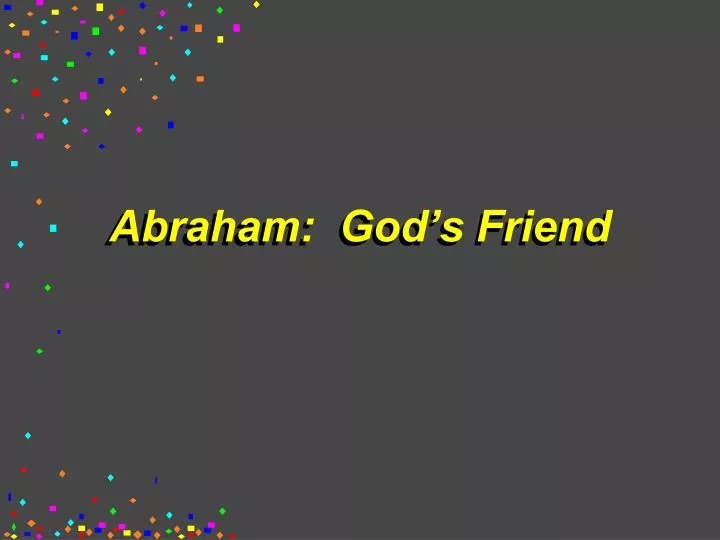 abraham god s friend