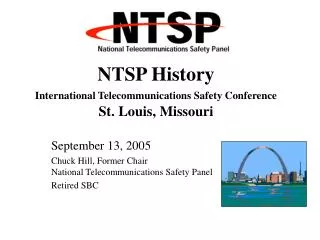 NTSP History International Telecommunications Safety Conference St. Louis, Missouri
