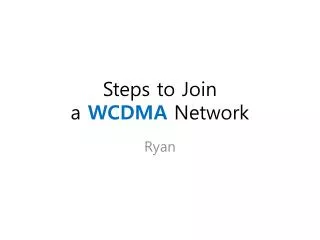 Steps to Join a WCDMA Network