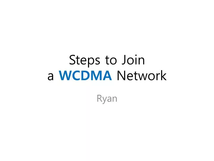 steps to join a wcdma network