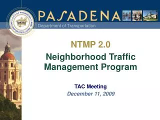 NTMP 2.0 Neighborhood Traffic Management Program TAC Meeting December 11, 2009