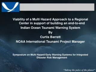 Viability of a Multi Hazard Approach to a Regional Center in support of building an end-to-end