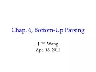Chap. 6, Bottom-Up Parsing