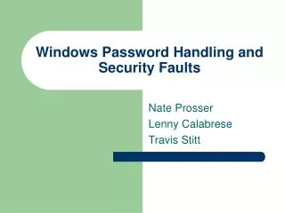 Windows Password Handling and Security Faults