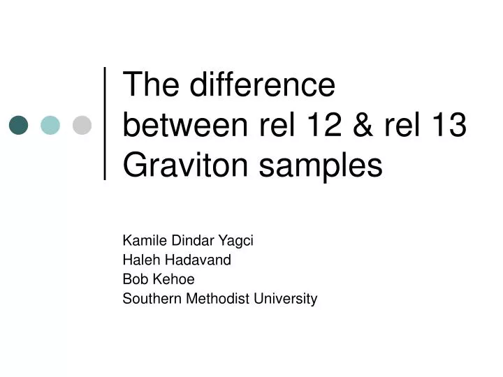 the difference between rel 12 rel 13 graviton samples