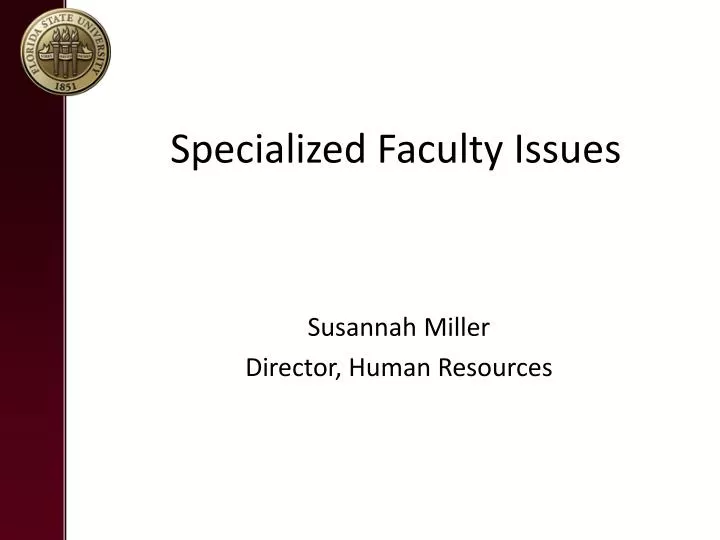 specialized faculty issues