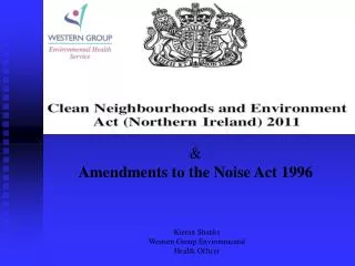 &amp; Amendments to the Noise Act 1996