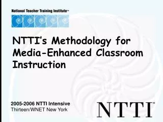 2005-2006 NTTI Intensive Thirteen/WNET New York